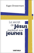 Le secret de jesus explique aux jeunes