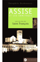 Guide d-assise et des ermitages - sur les pas de saint francois (nouvelle edition)