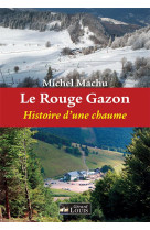 Le rouge gazon - histoire d'une chaume