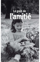 Le gout de l-amitie