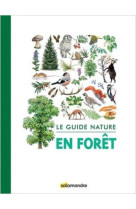 Le guide nature : en foret - 2e edition