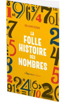 La folle histoire des nombres