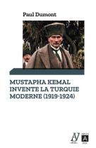 Mustafa kemal invente la turquie moderne (1919-1924)