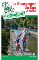 Guide du routard la bourgogne du sud a velo