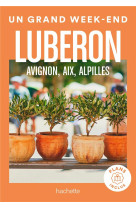 Luberon, avignon, aix, alpilles guide un grand week-end