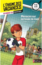 L'enigme des vacances du ce2 au cm1 - menaces sur la finale de foot