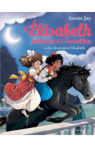 Elisabeth, princesse a versailles - elisabeth t6 un cheval pour elisabeth