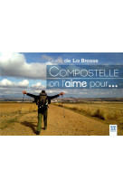 Compostelle on l-aime pour...