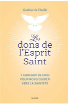 Les dons de l'esprit saint  7 cadeaux de dieu pour nous guider vers la saintete