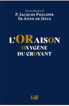 L'oraison - oxygene du croyant