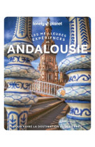 Andalousie - les meilleures experiences 1ed