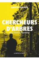 Chercheurs d-arbres - recits d-hier et d-aujourd-hui