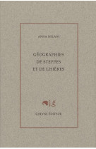 Geographies de steppes et de lisieres