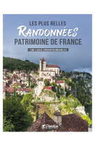 Les plus belles randonnees patrimoine de france