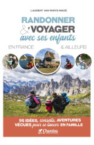 Randonner & voyager avec ses enfants en france et ailleurs