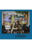 Ukraine, terre desiree