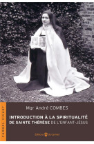 Introduction a la spiritualite de sainte therese de l-enfant-jesus