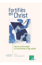 Fortifies en christ - guide de l-accompagnateur