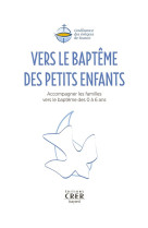 Vers le bapteme des petits enfants