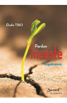 Inceste - pardon, esperance