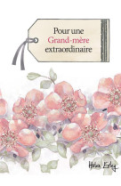 Pour une grand-mere extraordinaire