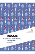 Russie : sous les cendres