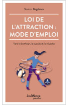 Loi de l'attraction : mode d' emploi