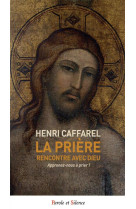 La priere, rencontre avec dieu