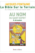 La bible sur le terrain - tome 3 - jours 12 à 16