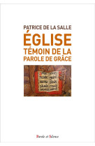 Eglise, temoin de la parole de grace