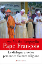 Le dialogue avec les personnes d-autres religions