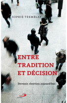 Entre tradition et decision