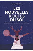 Les nouvelles routes du soi - en immersion chez les nouveaux