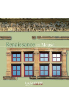 Renaissance en meuse