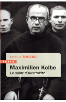 Maximilien kolbe - le saint d-auschwitz