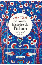 Nouvelle histoire de l-islam - viie -xxie siecle