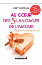 Au coeur des cinq langages de l'amour - le secret des couples qui durent