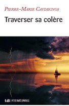 Traverser sa colere