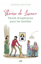 Therese de lisieux - parole d esperance pour les familles