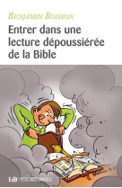 Entrer dans une lecture depoussieree de la bible