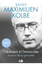 L'abandon à l'immaculée - le trésor de sa spiritualité