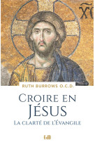 Croire en jesus - la clarte de l-evangile