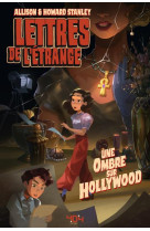 Lettres de l'etrange - une ombre sur hollywood