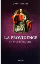 La providence - un dieu si proche !