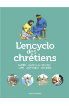 L-encyclo des chretiens - la grande histoire des chretiens