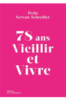 78 ans. vieillir et vivre