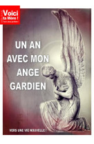 Un an avec mon ange gardien - vers une vie nouvelle !