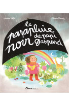 Le parapluie noir de papi gaspard