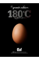 Les grands cahiers 180 c - oeuf