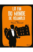 La fin du monde de reginald